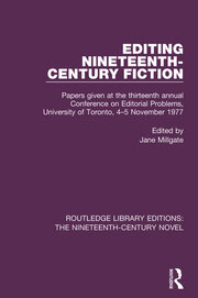 Editing Nineteenth-Century Fiction: Papers given at the thirteenth annual Conference on Editorial Problems, University of Toronto, 4-5 November 1977 book cover