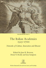 The Italian Academies 1525-1700: Networks of Culture, Innovation and Dissent book cover