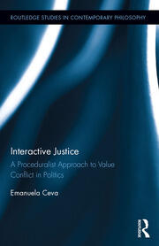Interactive Justice: A Proceduralist Approach to Value Conflict in Politics book cover
