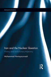 Iran and the Nuclear Question: History and Evolutionary Trajectory book cover