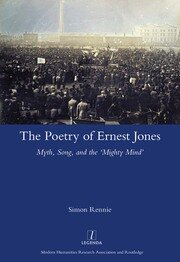 The Poetry of Ernest Jones: Myth, Song, and the 'Mighty Mind' book cover