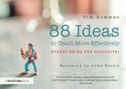88 Ideas to Teach More Effectively: Forget being the favourite! book cover