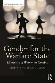Gender for the Warfare State: Literature of Women in Combat book cover