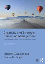 Creativity and Strategic Innovation Management: Directions for Future Value in Changing Times book cover
