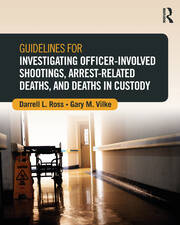 Guidelines for Investigating Officer-Involved Shootings, Arrest-Related Deaths, and Deaths in Custody book cover