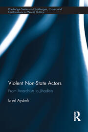Violent Non-State Actors: From Anarchists to Jihadists book cover