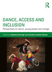 Dance, Access and Inclusion: Perspectives on Dance, Young People and Change book cover