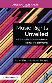 Music Rights Unveiled: A Filmmaker's Guide to Music Rights and Licensing book cover