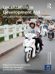 Localization in Development Aid: How Global Institutions enter Local Lifeworlds book cover