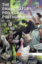 The Emancipatory Project of Posthumanism book cover