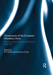Governance of the European Monetary Union: Recasting Political, Fiscal and Financial Integration book cover