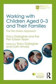 Working with Children Aged 0-3 and Their Families: The Pen Green Approach book cover