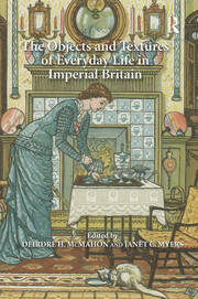 The Objects and Textures of Everyday Life in Imperial Britain book cover