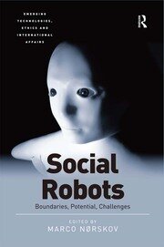 Social Robots: Boundaries, Potential, Challenges book cover