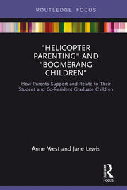 Helicopter Parenting and Boomerang Children: How Parents Support and Relate to Their Student and Co-Resident Graduate Children book cover