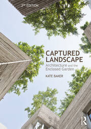 Captured Landscape: Architecture and the Enclosed Garden book cover