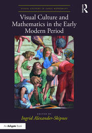 Visual Culture and Mathematics in the Early Modern Period book cover