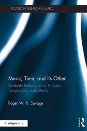 Music, Time, and Its Other: Aesthetic Reflections on Finitude, Temporality, and Alterity book cover
