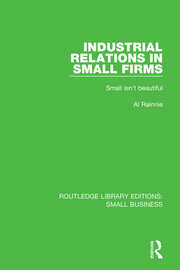 Industrial Relations in Small Firms: Small Isn't Beautiful book cover