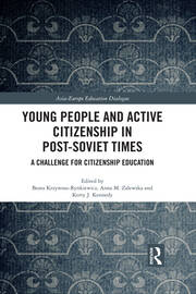 Young People and Active Citizenship in Post-Soviet Times: A Challenge for Citizenship Education book cover