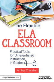 The Flexible ELA Classroom: Practical Tools for Differentiated Instruction in Grades 4-8 book cover