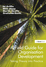 A Field Guide for Organisation Development: Taking Theory into Practice book cover