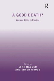 A Good Death?: Law and Ethics in Practice book cover