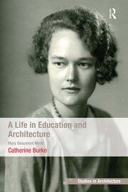 A Life in Education and Architecture: Mary Beaumont Medd book cover
