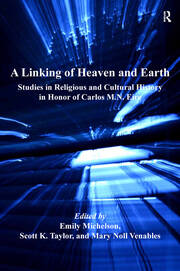 A Linking of Heaven and Earth: Studies in Religious and Cultural History in Honor of Carlos M.N. Eire book cover