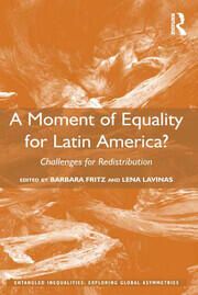A Moment of Equality for Latin America?: Challenges for Redistribution book cover