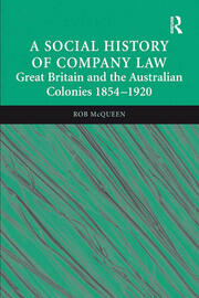 A Social History of Company Law: Great Britain and the Australian Colonies 1854–1920 book cover