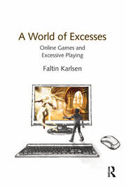 A World of Excesses: Online Games and Excessive Playing book cover