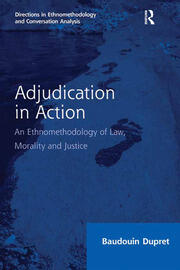 Adjudication in Action: An Ethnomethodology of Law, Morality and Justice book cover