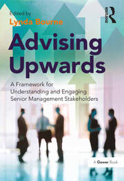 Advising Upwards: A Framework for Understanding and Engaging Senior Management Stakeholders book cover