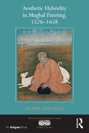 Aesthetic Hybridity in Mughal Painting, 1526–1658 book cover