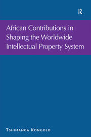 African Contributions in Shaping the Worldwide Intellectual Property System book cover