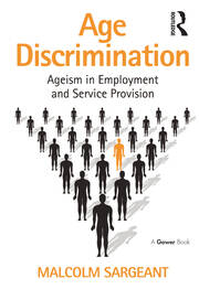 Age Discrimination: Ageism in Employment and Service Provision book cover