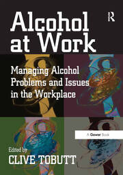 Alcohol at Work: Managing Alcohol Problems and Issues in the Workplace book cover