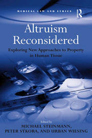 Altruism Reconsidered: Exploring New Approaches to Property in Human Tissue book cover