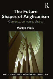 The Future Shapes of Anglicanism: Currents, contours, charts book cover