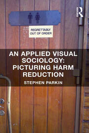 An Applied Visual Sociology: Picturing Harm Reduction book cover