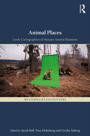 Animal Places: Lively Cartographies of Human-Animal Relations book cover