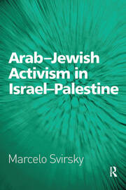 Arab-Jewish Activism in Israel-Palestine book cover
