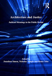 Architecture and Justice: Judicial Meanings in the Public Realm book cover