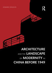 Architecture and the Landscape of Modernity in China before 1949 book cover