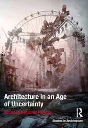 Architecture in an Age of Uncertainty book cover