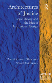 Architectures of Justice: Legal Theory and the Idea of Institutional Design book cover