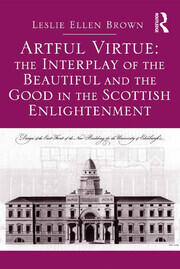 Artful Virtue: The Interplay of the Beautiful and the Good in the Scottish Enlightenment book cover
