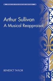Arthur Sullivan: A Musical Reappraisal book cover
