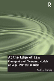 At the Edge of Law: Emergent and Divergent Models of Legal Professionalism book cover